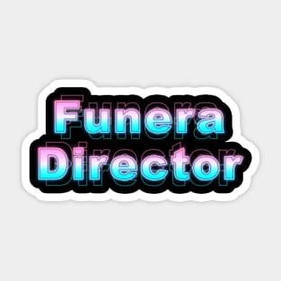 Funeral Director Sticker